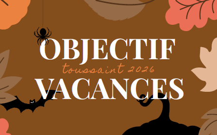 Objectif Vacances : le programme de la Toussaint est arrivé !